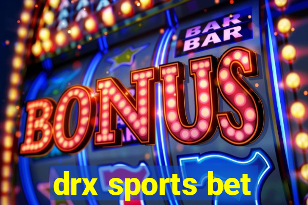 drx sports bet